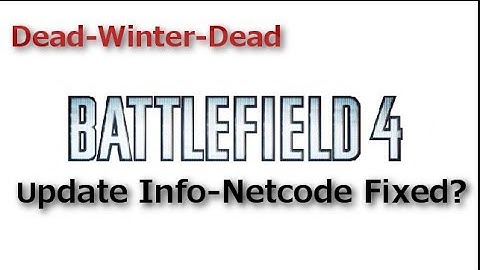 BF4 New Patch Netcode