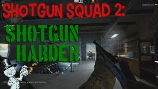Shotgun Squad 2: Shotgun Harder (CS:GO Wingman)