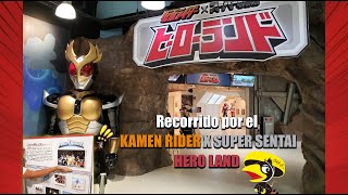 Recorrido por el Kamen Rider x Super Sentai Hero Land 仮面ライダー×スーパー戦隊