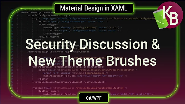 C#/WPF - Material Design in XAML - Security Discussion & Theme brushes update