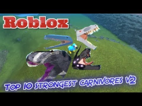 Dinosaur Simulator Top 10 Strongest Carnivores Updated Youtube - roblox dinosaur simulator top 10 dins