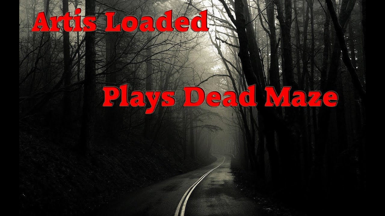 Dead Maze Lets Play