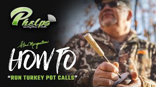 Turkey Pot Calls | How To | Steve Morgenstern