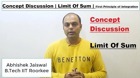 CONCEPT Discussion | LIMIT OF SUM | First Principle of Integration |  By Abhishek Jaiswal