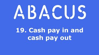 19. Cash pay in and cash pay out