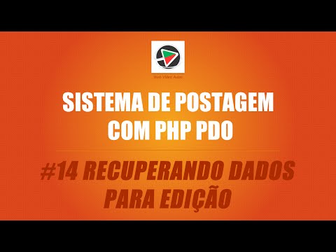 Sistema De Postagem Com PHP (PDO + MySQL) - #14 Recuperando Dados Para Edição