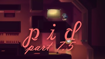 Pid: Souvenir 3 - Walkthrough Part 7.5