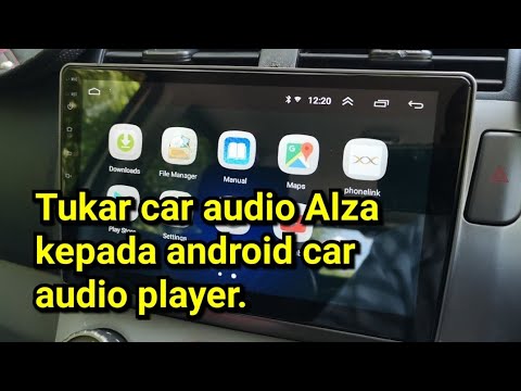 Tukar car audio Alza kepada android car audio player.