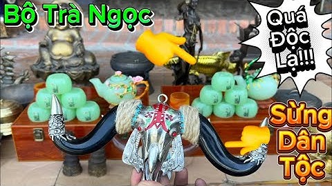 Sừng dân tộc _ Bộ trà đá ngọc _ Đỉnh đồng Huế. Trưa 19/12 #đồcổcầnthơ #đồcổ #doxua