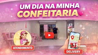 Um dia na minha confeitaria/ rotina 💕