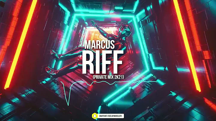 MarcuS - RIFF (Private Mix 2021)
