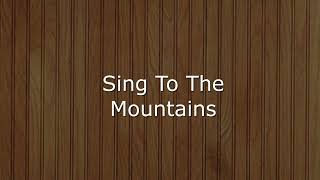 Sing To The Mountains (with lyrics) Marcum (432Hz)