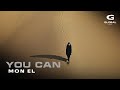 Mon El You Can Премьера 2025 Mon El You Can Премьера 2025