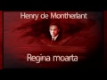 Regina moarta (1991) - Henry de Montherlant