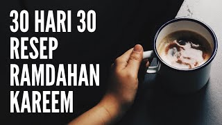 Gara Gara 30 Hari 30 Resep Ramadhan Kareem