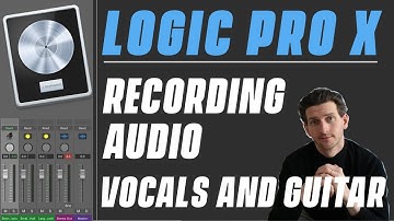 Logic Pro X Tutorial - Recording Audio - Vocals and Guitar