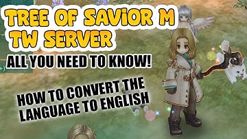 TREE OF SAVIOR M TW SERVER | All You Need To Know When Starting (English Sub)