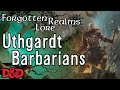 Forgotten Realms Lore - Uthgardt Barbarians