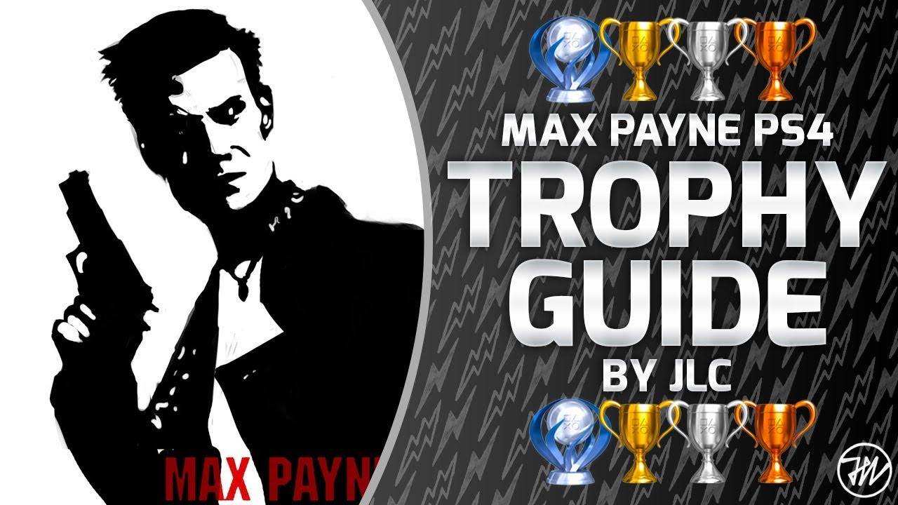 Max Payne Trophy Guide •