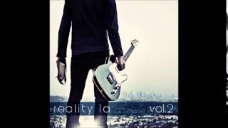 Video thumbnail of "Reality LA - Volume 2 - Your Kingdom Come"