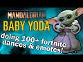 Baby yoda  grogu the mandalorian doing 100 fortnite dances  emotes