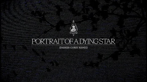Lecx Stacy - Portrait of a Dying Star (Parker Corey remix)