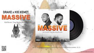 Drake - Massive (Kid Kemet Trap Bootleg Remix)