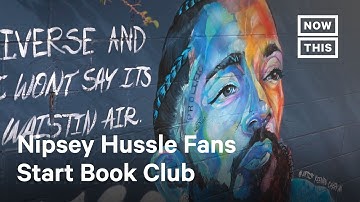 Why These Nipsey Hussle Fans Started a Book Club | NowThis