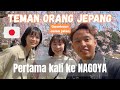 Tamu Spesial teman orang jepang ! Eksplorasi Seru Bareng di Nagoya!