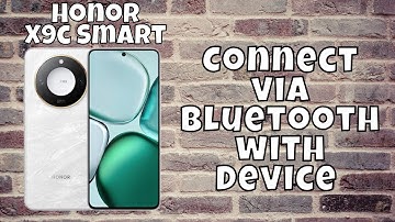 How to Connect Honor X9c Smart via Bluetooth with Device – Bluetooth Connection