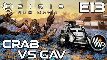 Osiris New Dawn Gameplay 2022 | Ep13 Crab Mech And GAV