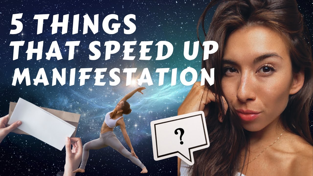 5 Things That Speed Up Manifestation - The Universe will work for you! | Law of Attraction