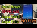 OPPO A3S Lupa Sandi/Lupa Pasword/Lupa Pola | OPPO A3S Forgot Password/Forgot Pattern No Pc!!! - OPPO A3S Lupa Sandi/Lupa Pasword/Lupa Pola | OPPO A3S Forgot Password/Forgot Pattern No Pc!!!