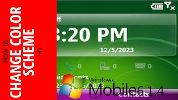 How to CHANGE COLOR SCHEME in Windows Mobile 6.1.4 Standard