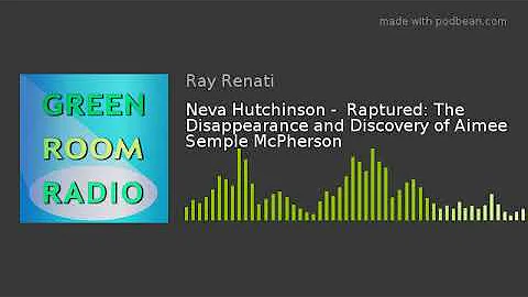 Neva Hutchinson -  Raptured: The Disappearance and...