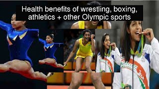 Health benefits of wrestling, boxing, athletics + other Olympic sports