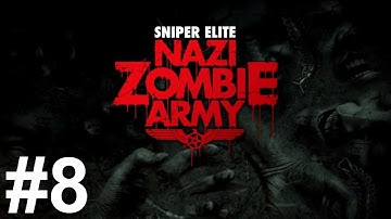 Sniper Elite Nazi Zombie Army Gameplay Walkthrough Part 8 No Commentary