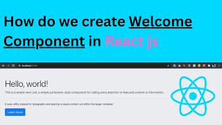 How do we create Welcome Component in React js