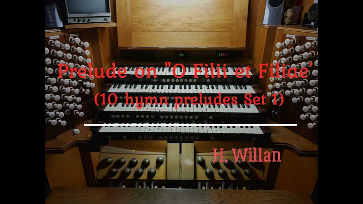 Edward Taylor plays Prelude on O filii et filiae by H. Willan