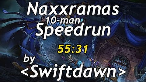 Naxxramas 10-man speedrun in 55:31 by Swiftdawn