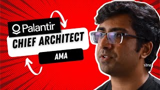 AMA w/ Palantir Chief Architect Akshay Krishnaswamy
