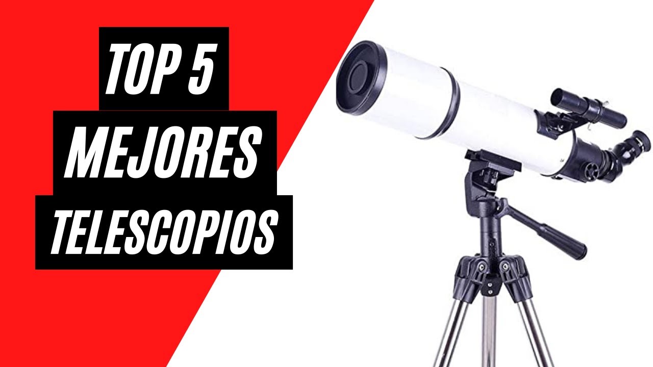 Los 7 mejores telescopios astronómicos de 2021