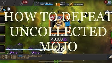How To Defeat Uncollected Mojo