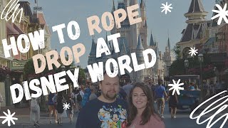 Tips for How to Rope Drop in Disney World