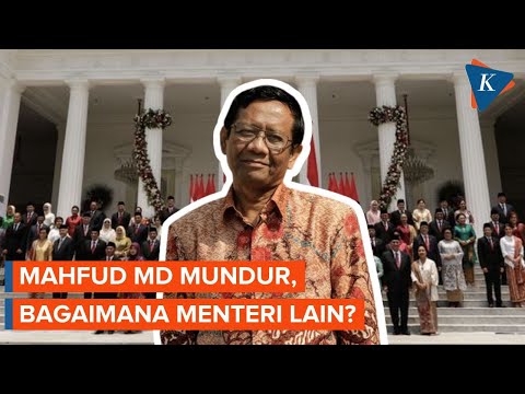 Istana Terima Kabar Mahfud MD Mundur, Bagaimana dengan Menteri Lainnya?