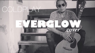 Coldplay - Everglow (ninoplaysolo cover)