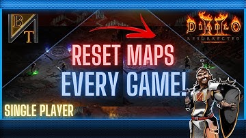 Reset Single Player Maps Every Game In Diablo 2 Resurrected