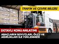 Trafik ve Çevre Bilgisi / Araçların Boyutları, Ölçü ve Ağırlıkları İle Yüklenmesi Esasları