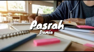PASRAH-BY DAMIA LIRIK VIDEO