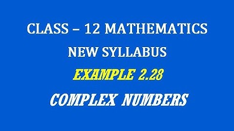 TN 12th Maths / Complex Numbers  / Example 2.28